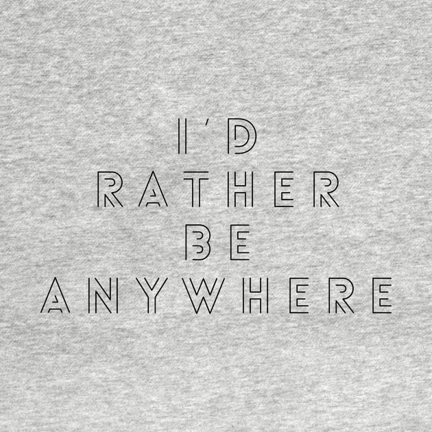 I’d Rather be Anywhere by Tdjacks1